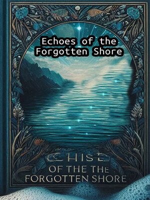 cover image of Echoes of the Forgotten Shore